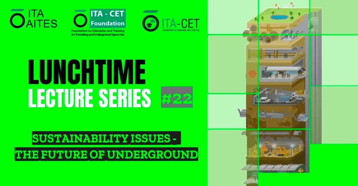 Lunchtime Lecture Series #22: «Sustainability issues – The future of underground»